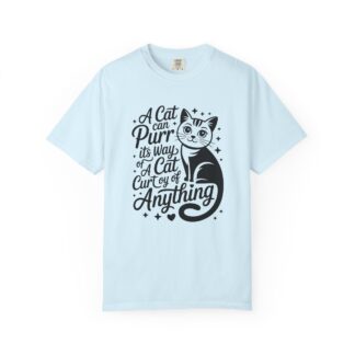 C - 15.5 - Cat Purr Quote T-Shirt — "A Cat Can Purr Its Way or A Cat Can Purr Its Way of Cur of Anything" for cat lover.