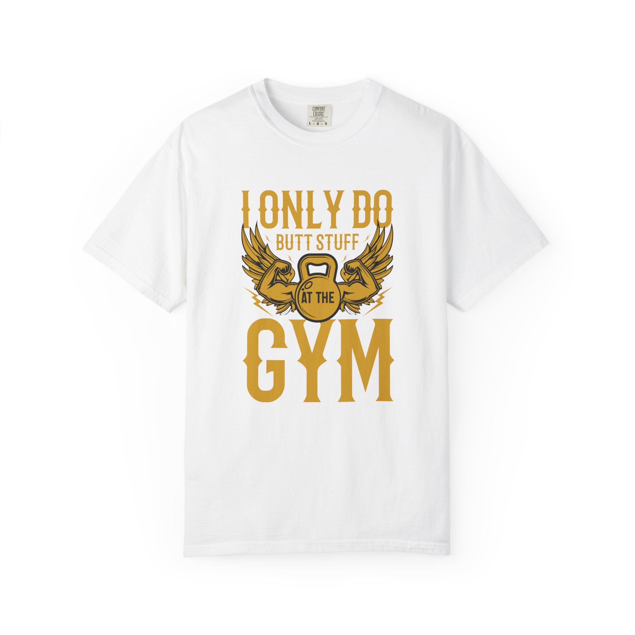 b2 - 6.7 - I Only Do Butt Stuff at the Gym T-Shirt – Funny Fitness Graphic Tee for Humor, Gym Lovers & Bold Workout Vibes. - Image 9
