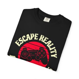 Funny Gaming Tshirts - Escape Reality and Play Games Unisex Tee - Image 7