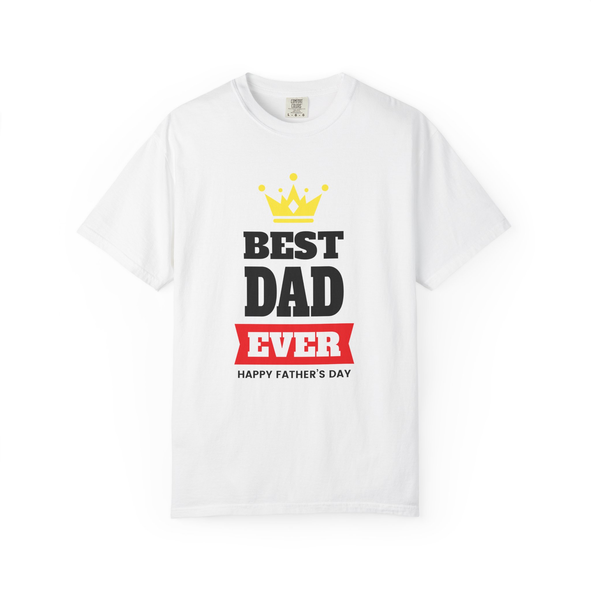Best Dad Ever T-shirt for Father's Day, Unisex Garment-Dyed Tee, Perfect Gift for Dads, Celebrate Fatherhood, Casual Wear.