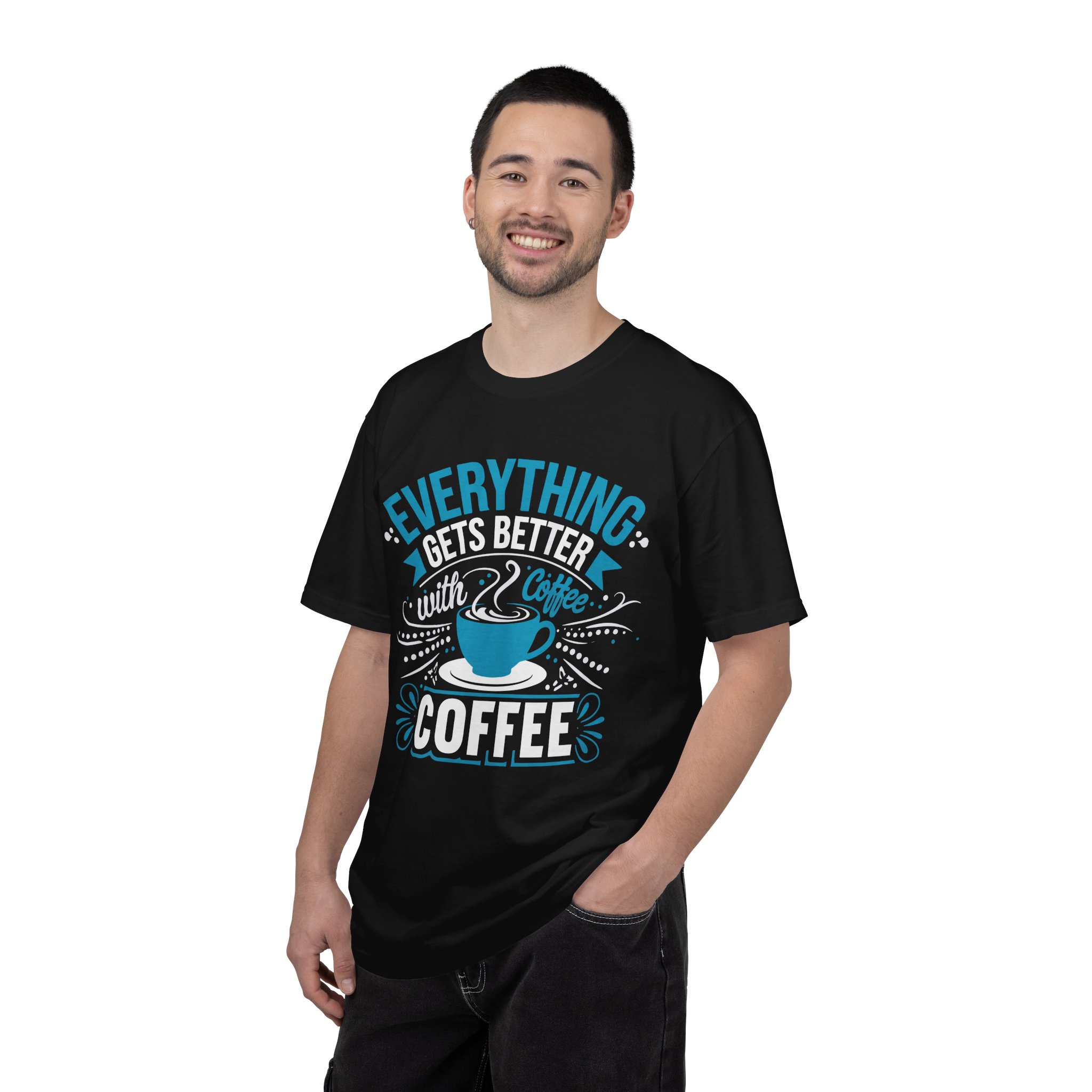 b2 - 1.13 - Everything Gets Better with Coffee T-Shirt – Positive Coffee Lover Graphic Tee for Good Vibes & Daily Motivation. - Image 2
