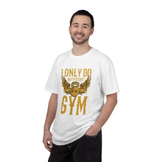I Only Do Butt Stuff at the Gym T-Shirt – Funny Fitness Graphic Tee for Humor, Gym Lovers & Bold Workout Vibes. - Image 10