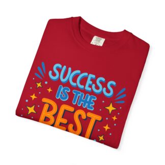 Motivational Graphic Tshirt  - Success Is the Best Revenge Unisex Tee - Image 55