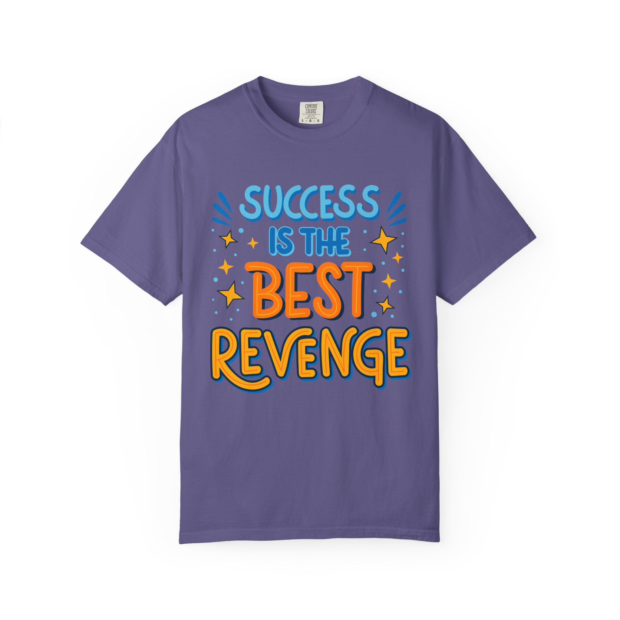Success Is the Best Revenge T-Shirt – Motivational Graphic Tee for Ambition, Hustle & Success Mindset. - Image 33