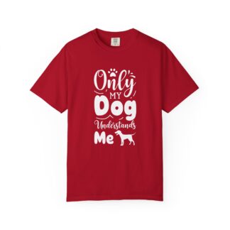 b2 - 4-8 - Only My Dog Understands Me T-Shirt – Funny Dog Lover Graphic Tee for Pet Lovers & Relatable Everyday Vibes.