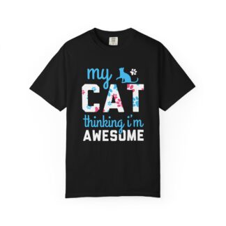 C - 5.11 - My Cat Thinking I'm Awesome T-Shirt — Funny Cat Lover Tee.