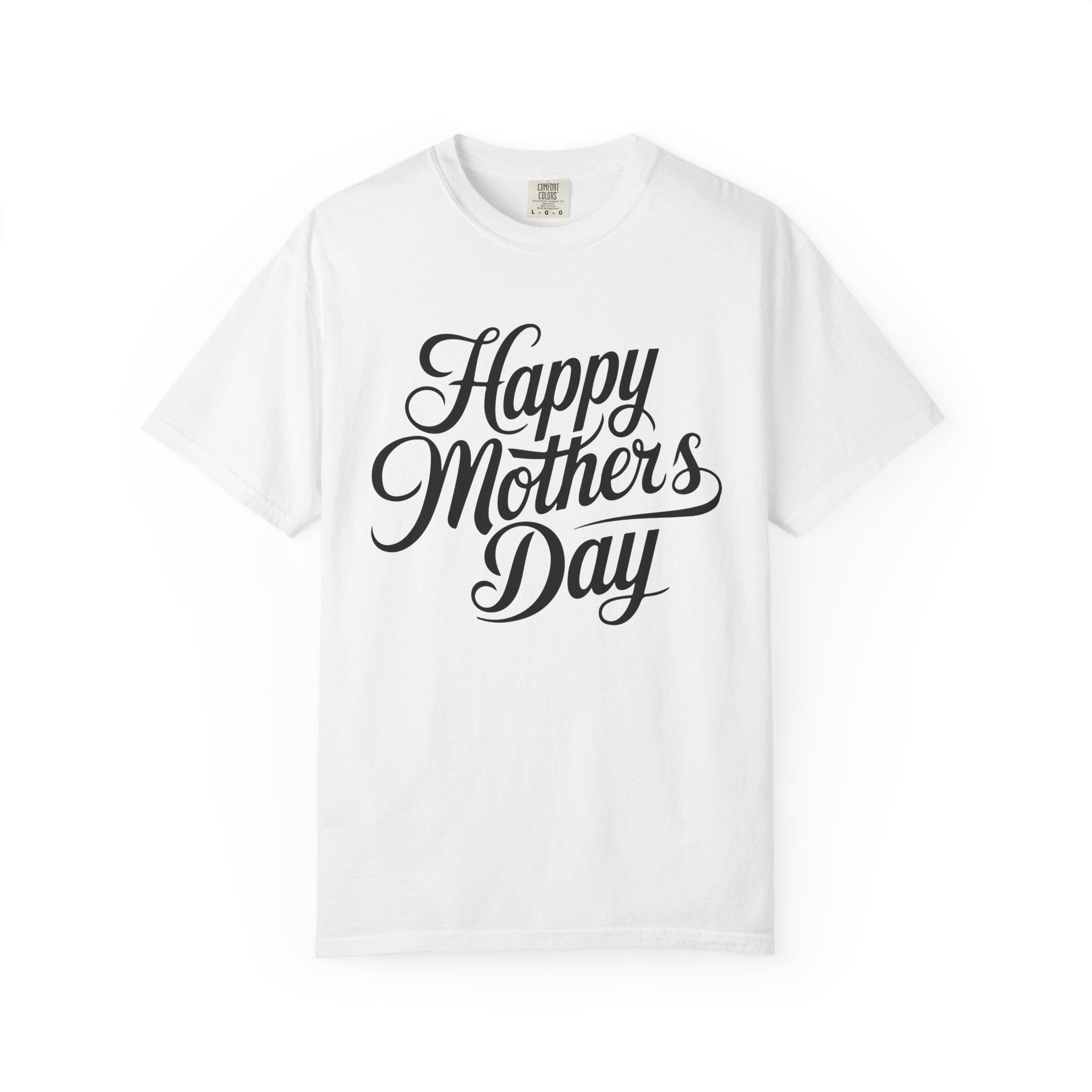 Happy Mother’s Day Script Mom Gift T-Shirt – Cute Love Graphic Tee for Moms, Perfect Gift Giving & Special Celebration Wear.