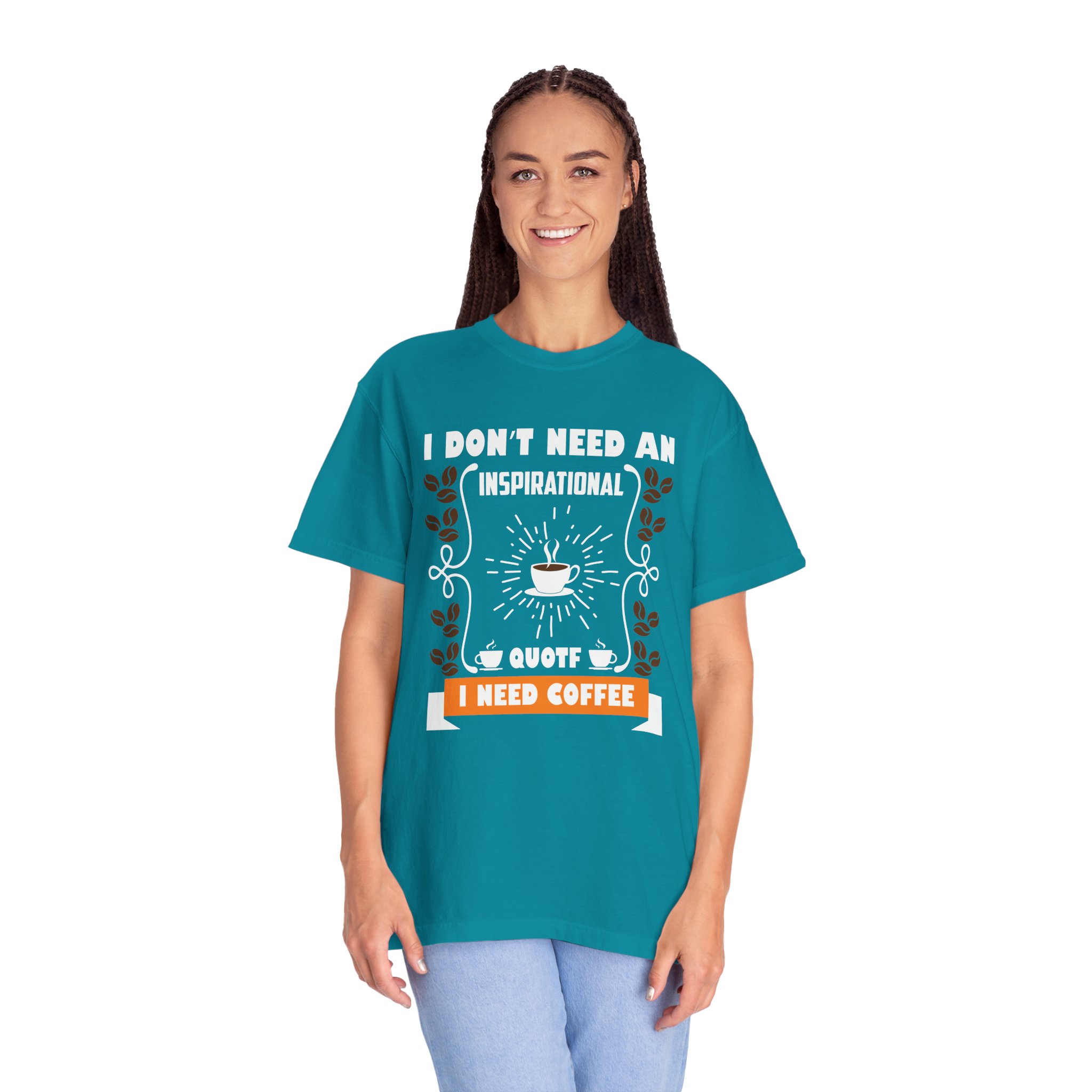 b2 - 1.19 - I Don’t Need an Inspirational Quote, I Need Coffee T-Shirt – Funny Coffee Lover Graphic Tee for Real Mood & Daily Energy. - Image 19