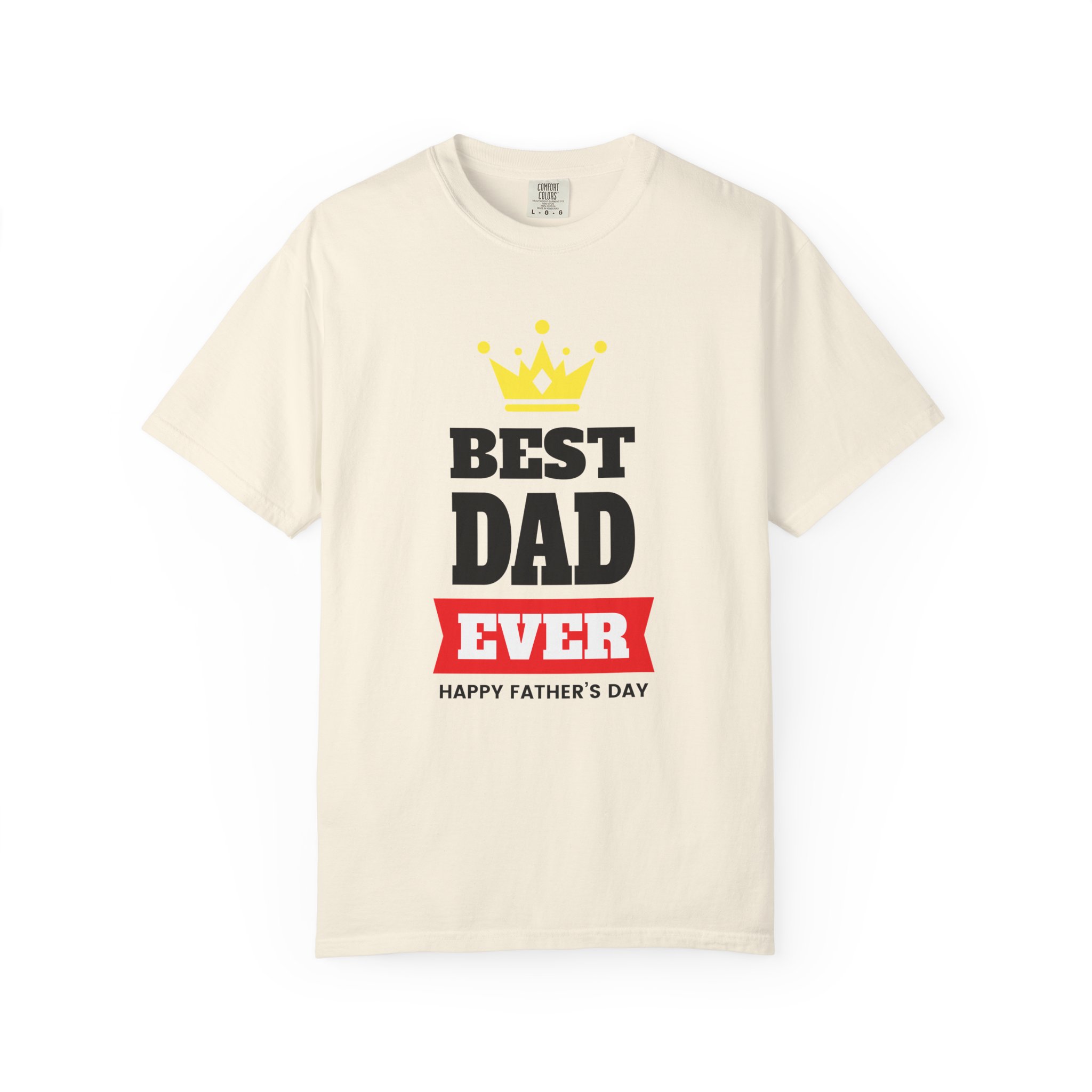 Best Dad Ever T-shirt for Father's Day, Unisex Garment-Dyed Tee, Perfect Gift for Dads, Celebrate Fatherhood, Casual Wear. - Image 9