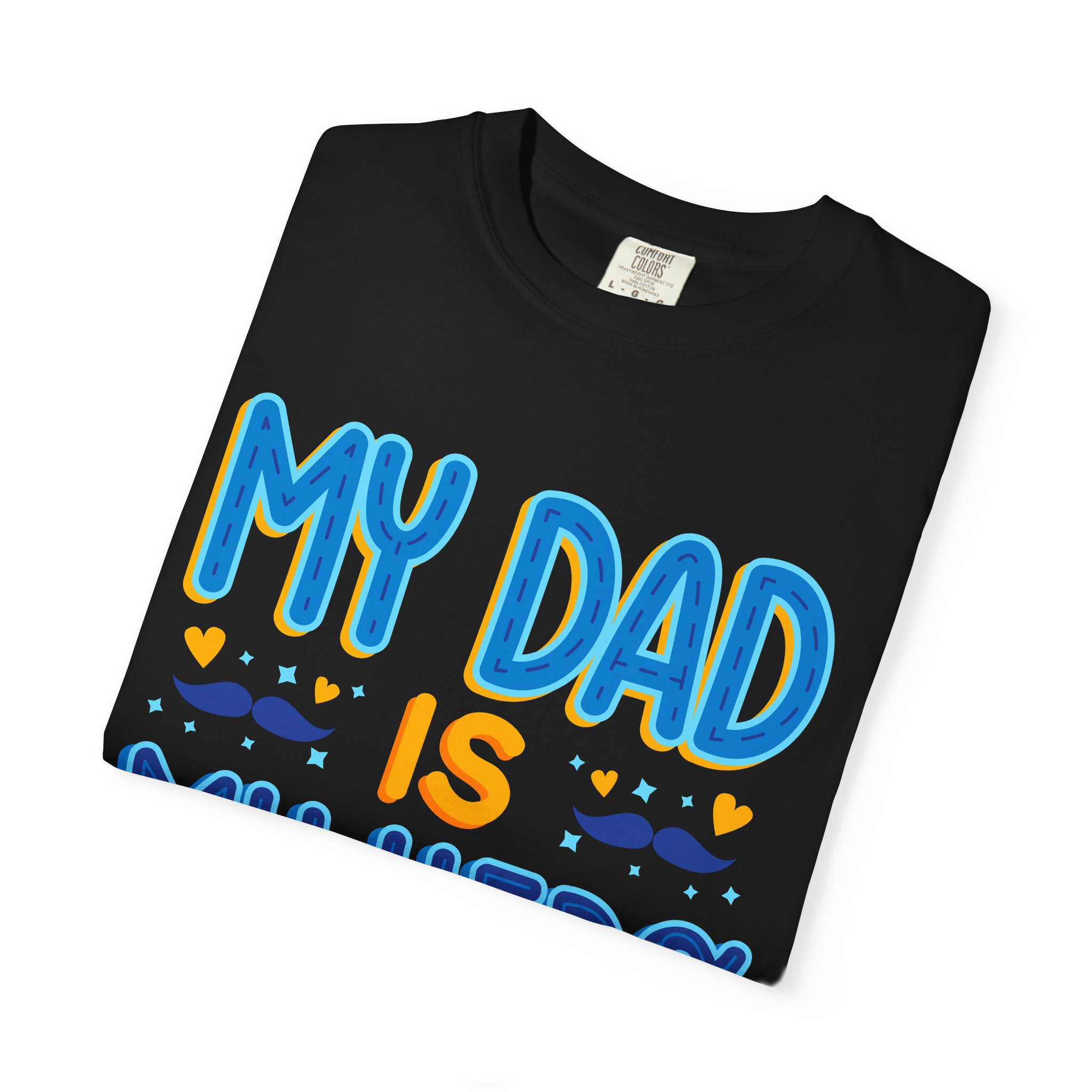 My Dad is My Hero Garment-Dyed T-shirt, Father's Day Gift, Unisex Tee, Dad Appreciation, Casual Wear, Birthday Present. - Image 7