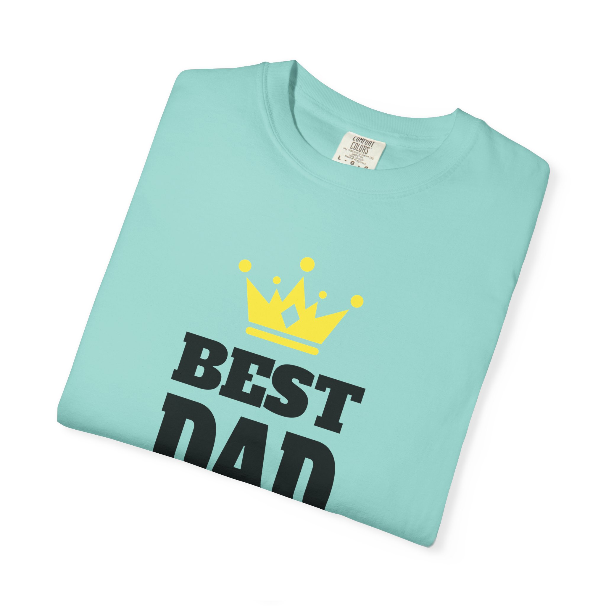 Best Dad Ever T-shirt for Father's Day, Unisex Garment-Dyed Tee, Perfect Gift for Dads, Celebrate Fatherhood, Casual Wear. - Image 31