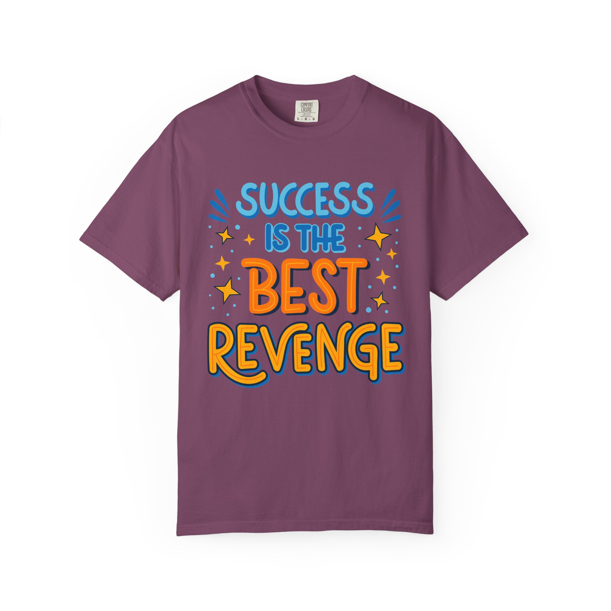 Success Is the Best Revenge T-Shirt – Motivational Graphic Tee for Ambition, Hustle & Success Mindset. - Image 41