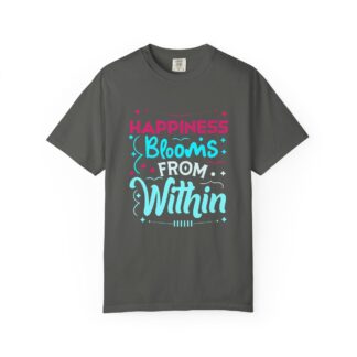 Inspirational quotes Tshirts for Self Love - Happiness Blooms From Within Unisex Tee - Image 9