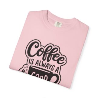 Funny coffee lover Tshirt for any occasion - Image 7
