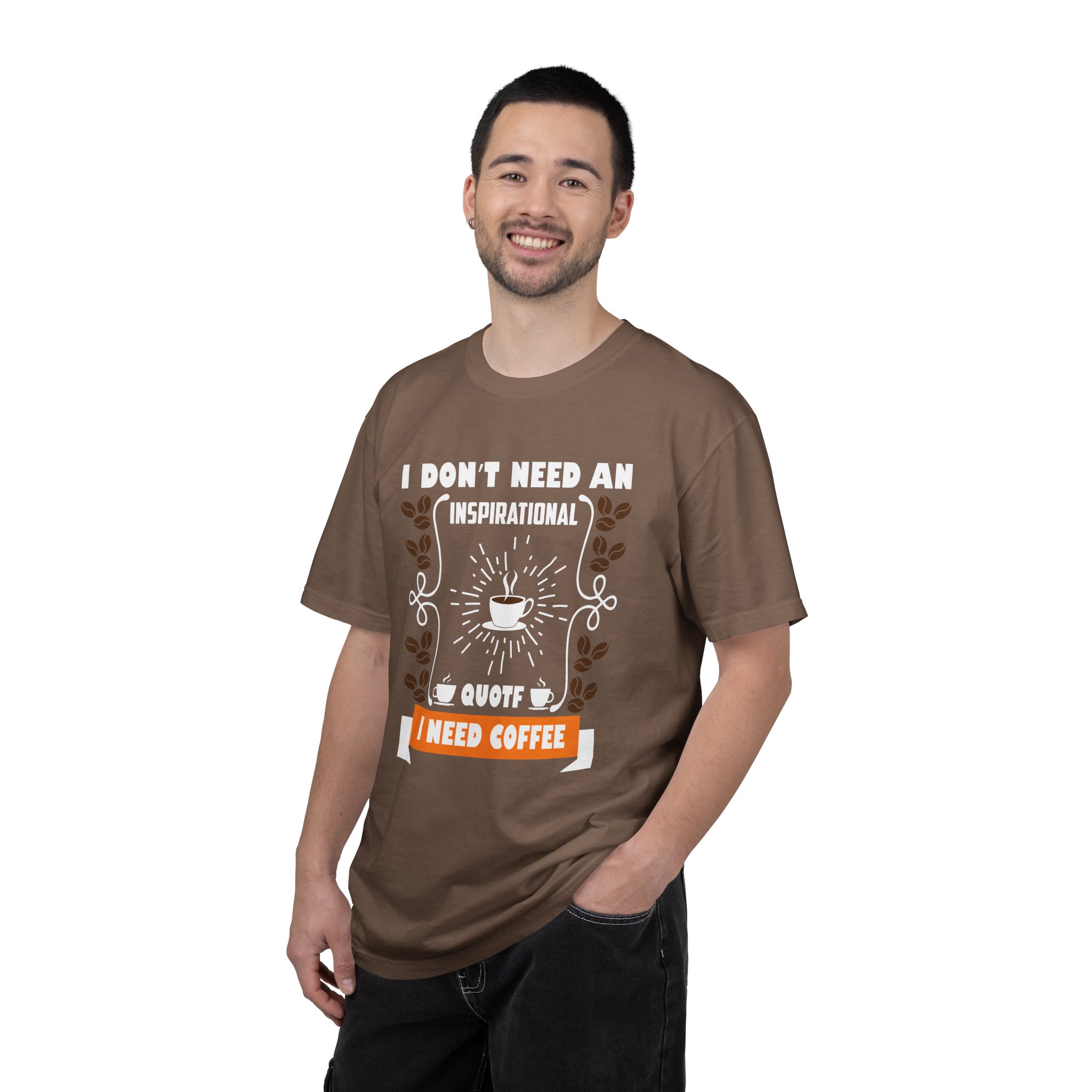 b2 - 1.19 - I Don’t Need an Inspirational Quote, I Need Coffee T-Shirt – Funny Coffee Lover Graphic Tee for Real Mood & Daily Energy. - Image 2