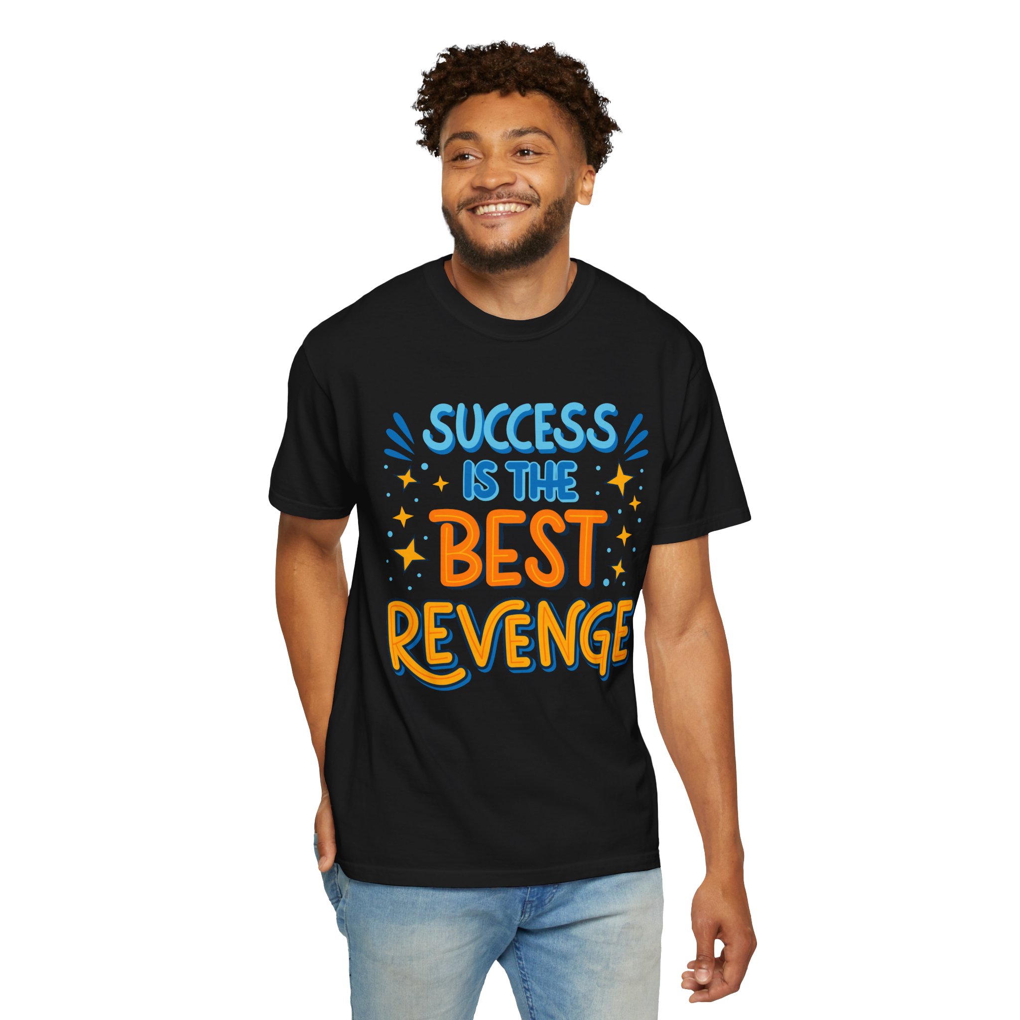 Success Is the Best Revenge T-Shirt – Motivational Graphic Tee for Ambition, Hustle & Success Mindset. - Image 30